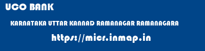 UCO BANK  KARNATAKA UTTAR KANNAD RAMANAGAR RAMANAGARA  micr code